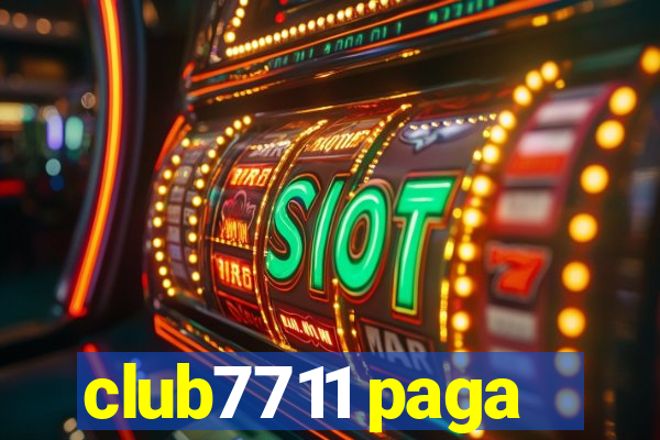 club7711 paga